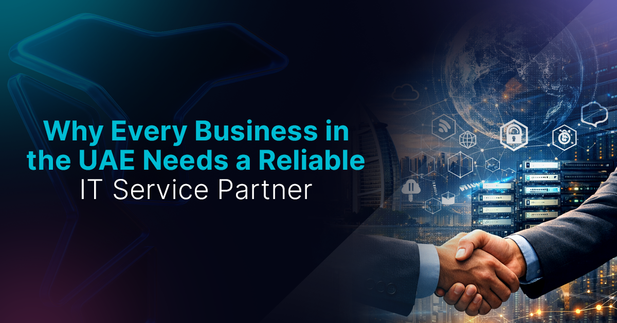 Why Every Business in the UAE Needs a Reliable IT Service Partner
