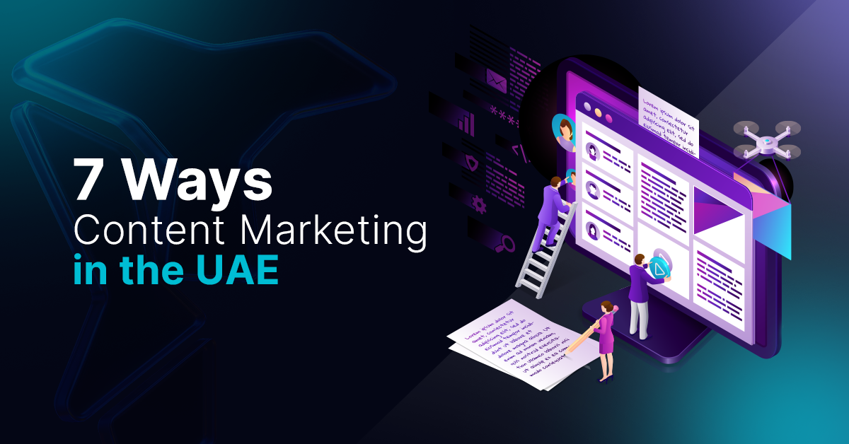 7 Ways Content Marketing Helps Boost Sales in the UAE  | Xtreme IT Services