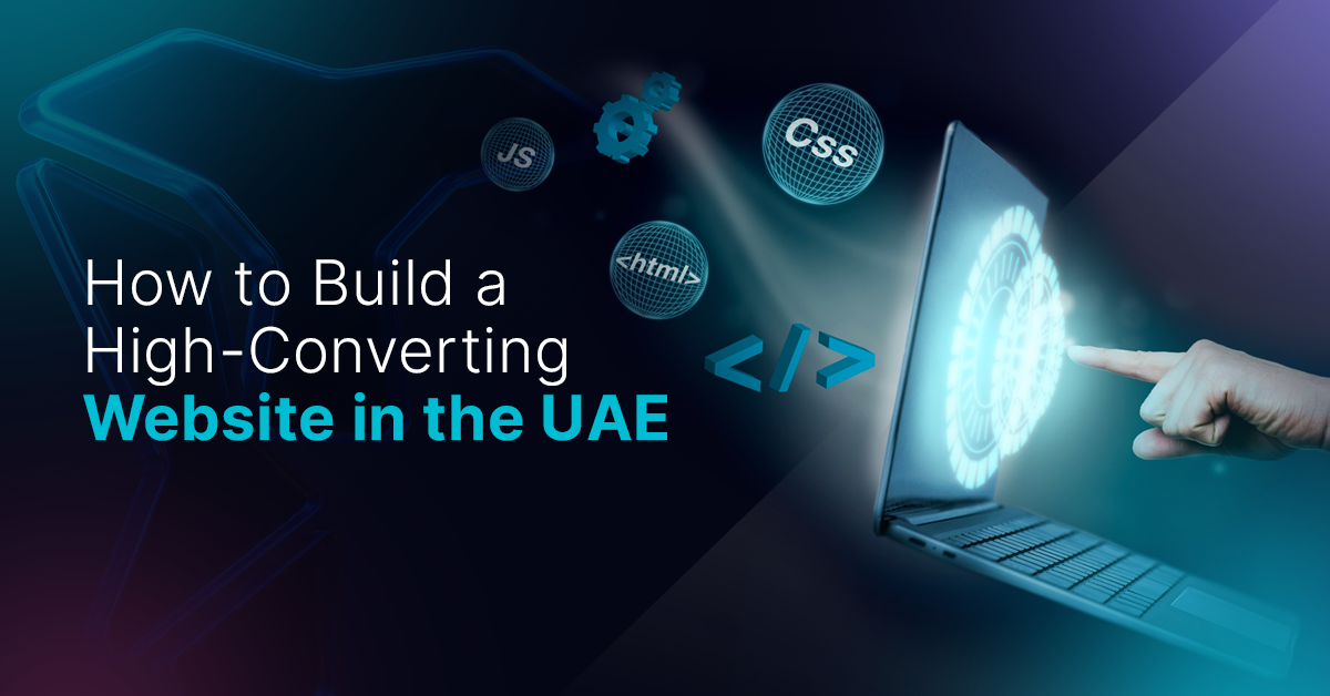 How to Build a High-Converting Website in the UAE